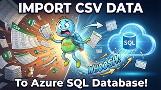 How to Load/Import Data From CSV file into Microsoft Azure SQL Database
