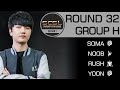 [ENG] SCSL S1 Ro.32 Group H (Soma, Rush, Noob and Yoon) - StarCastTV English