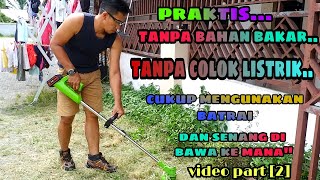 VIDEO PART [2] tes keungulan mesin potong rumput || cordless JLD||sangat praktis di bawak ke mana\