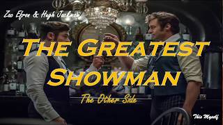 Hugh Jackman & Zac Efron - The Other Side OST The Greatest Showman