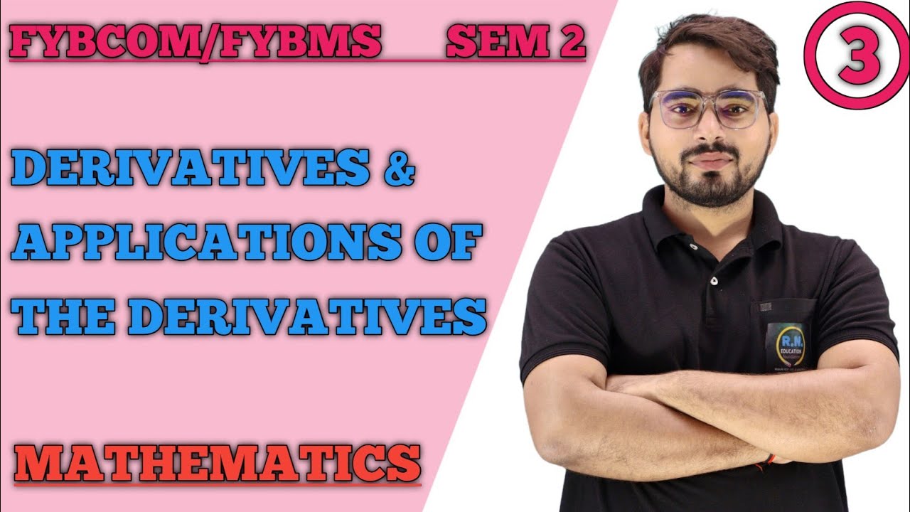 Derivatives And Application Of Derivatives| FYBMS/FYBCom Sem -2 ...