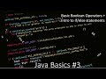 Java Basics #3 - Basic Boolean Operators and if/else if/else Statements