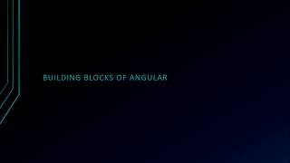 Lesson 4: Angular - Building Blocks