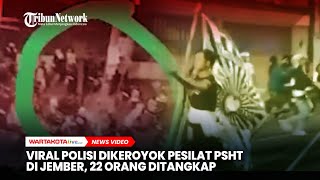 Viral Polisi Dikeroyok Pesilat PSHT di Jember, 22 Orang Ditangkap