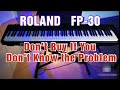 Roland FP30 Full Review After 2 years of playing Problematic keys