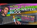 How I ALWAYS avoid WRITERS BLOCK