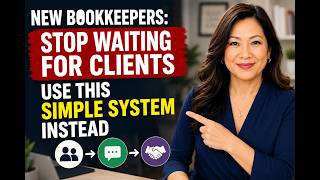 New Bookkeepers: Stop Waiting for Clients — Use This Simple System Instead
