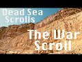 Dead Sea Scrolls - The War Scroll (Abridged)