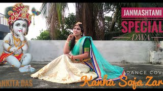 Kanha Soja Zara|Bahubali2|Janmashtami Special|Semi Classical|Cover by Ankita Das|Dance Ankita Dance|