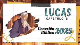 Lucas 5 - Cuestionario | Conexión Bíblica 2025 | Reina-Valera 1995