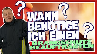 Wann benötige ich ein Brandschutzbeauftragten? #Brandschutzdozenten