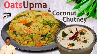 ஓட்ஸ் உப்மா \u0026 தேங்காய் சட்னி | Oats Upma with Saffola Oats | CDK 763 | Chef Deena's Kitchen