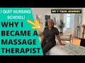 WHY I BECAME A MASSAGE THERAPIST | I QUIT NURSING | MY JOURNEY | 2022