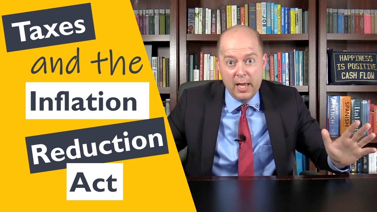 Taxes And The Inflation Reduction Act Youtube