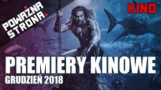 NAJLEPSZE PREMIERY KINOWE - Grudzień 2018