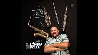 Jota P - Baile dos Língua Preta (Álbum Completo) - 2023 Jazz Anywhere Series