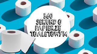 360 SEKUND O... PAPIERZE TOALETOWYM