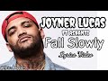 Joyner Lucas ft Ashanti - Fall Slowly (Lyrics Rippers)