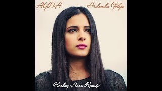 Ayda - Ardında Gölge (Berkay Acar Remix)