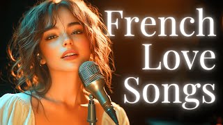 French Love Songs – Romantic Music to Fall in Love Again