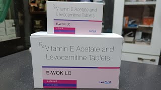 E-WOK LC tablet(vitamin E acetate \u0026 Levocarnitine)use,dose,work,side effect पुरी जानकारी हिंदी में 👍