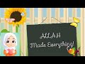 ALLAH Made Everything| Dia Explores  | Muslim Kids Nasheed | Poem | No Music | Fun | Cartoon