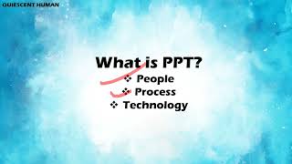 What is PPT (People Process Technology)?
