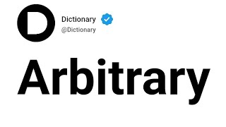 Arbitrary Meaning In English