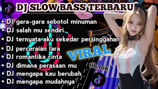 DJ TIKTOK TERBARU🎧DJ SLOW BASS TERBARU🎧GARA-GARA SEBOTOL MINUMAN DIA JALAN SEMPOYONGAN🎧DJ TIKTOK