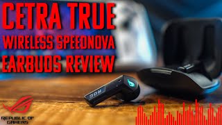 ROG Cetra True Wireless SpeedNova Earbuds Review- Finally a Airpods Pro Rival fo