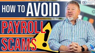 How to Avoid Payroll Scams Aimed at Small Businesses