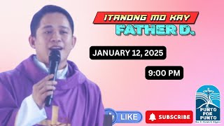 Itanong Mo Kay Father D - January 12, 2025