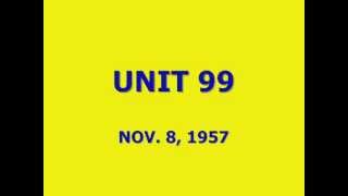 UNIT 99 (11-8-57)