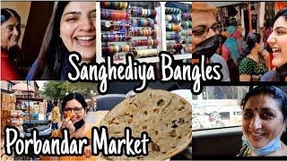 Porbandar Market Vlog | Sanghediya Bangles | Ba Se Baatchit @KrishnaThanki