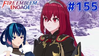 【ファイアーエムブレムエンゲージ】初見長考ハードクラシック水晶はある（早口） #155【Vtuber実況】