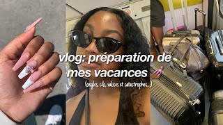 vlog prépration de mes vacances☀️  (ongles, cils, valises et catastrophes…)