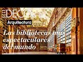 Las 30 bibliotecas más espectaculares del mundo | DecoraciónTV