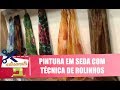 Descubra a pintura em seda com a técnica de rolinhos com a artesã Monica de Godoi - 21/02/19