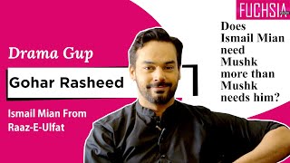 Mirza Gohar Rasheed Aka Ismail Mian from Raaz e Ulfat | Drama Gup Special | FUCHSIA