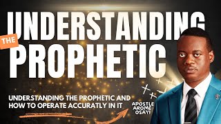 UNDERSTANDING THE PROPHETIC 🦅(PART ONE) || APOSTLE AROME OSAYI || RCN HEMPSTEAD NY