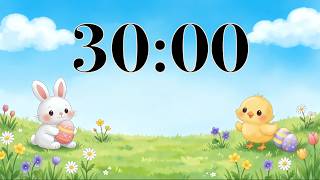 30 Minute Easter Timer | Fun Spring Countdown w Bunny, Chick, & Calm Piano Music for Classroom Focus