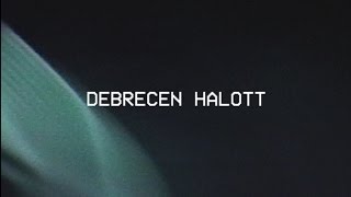 Debrecen Halott - Trailer