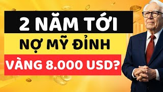 Liệu Vàng Có Thật Sự Lập Đỉnh 8.000 USD Trong 2 Năm Tới Khi Nợ Mỹ Vượt Mốc 40 Nghìn Tỷ?