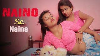 Naino Se Nain | Lesbian Love Story | Cute Love Story| Hindi Song 2023 | Romintic Lasbian Love Story|