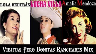 RANCHERAS MEXICANAS VIEJITAS AMALIA MENDOZA, LOLA BELTRAN, LUCHA VILLA EXITOS SUS MEJORES RANCHERAS