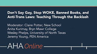 Don’t Say Gay, Stop WOKE, Banned Books, and Anti-Trans Laws: Teaching Through the Backlash