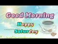 happy saturday e card saturday greetings happy saturday whatsapp status saturday vieo happy saturday