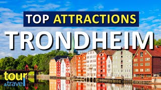 Amazing Things to Do in Trondheim \u0026 Top Trondheim Attractions