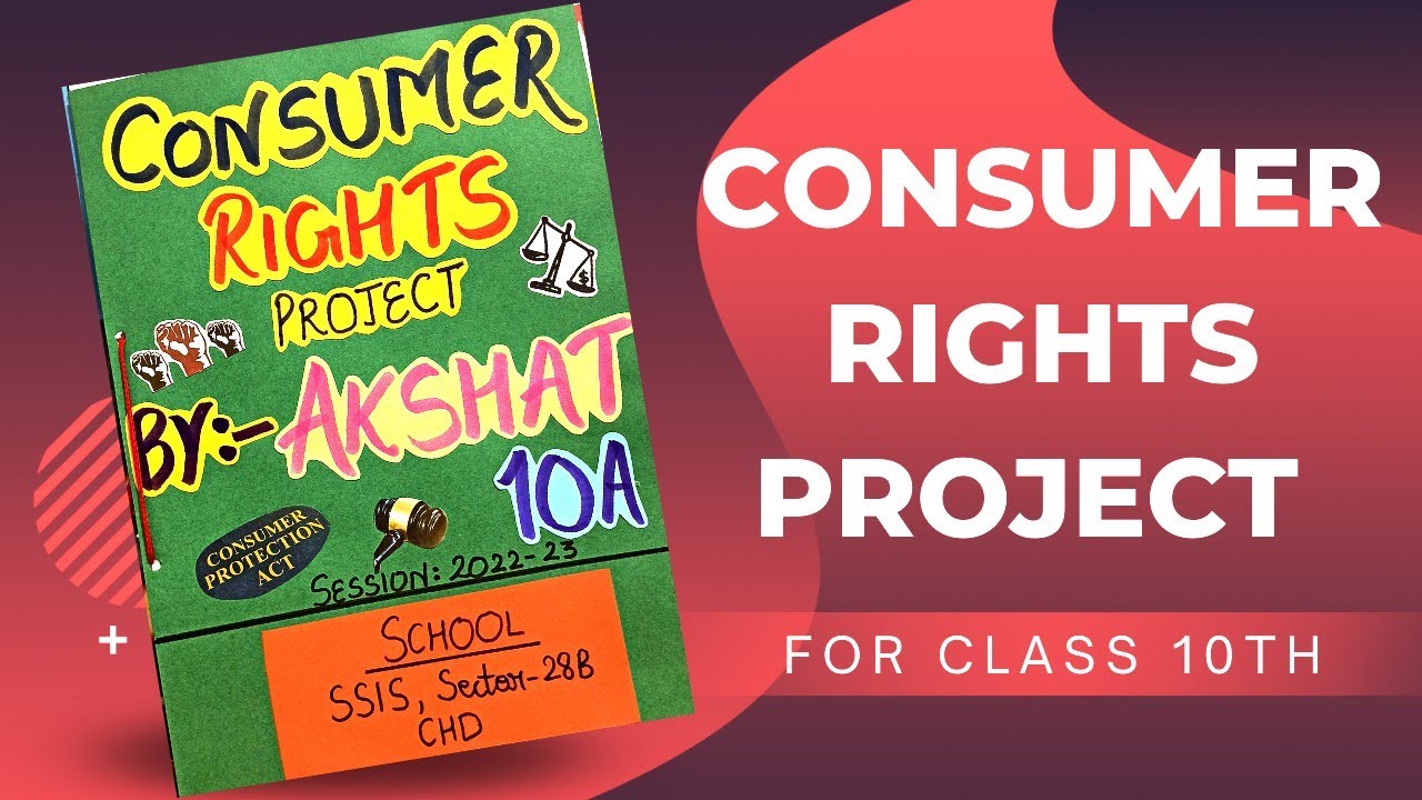 Consumer Rights Project For Class 10th Project On Consumer Awareness Consumer Rights Project For Class 10th Project On Consumer Awareness