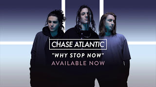 Chase Atlantic - "Why Stop Now" (Official Audio)